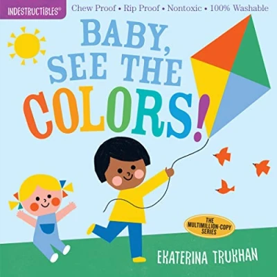Afbeelding van Indestructibles Baby, See the Colors Chew Proof Rip Nontoxic 100 Washable Book for Babies, Newborn Books, Safe to