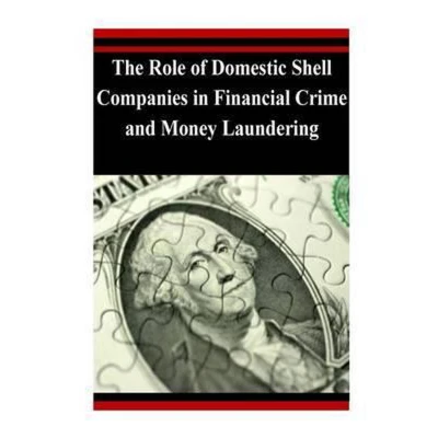 Afbeelding van The Role of Domestic Shell Companies in Financial Crime and Money Laundering