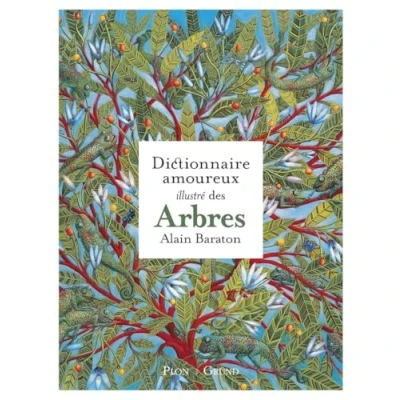 Afbeelding van LE DICTIONNAIRE AMOUREUX ILLUSTRE DES ARBRES