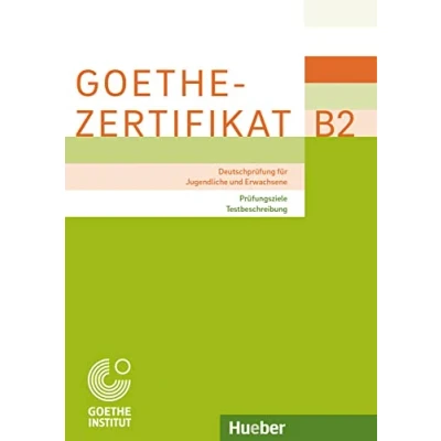 Afbeelding van Goethe Zertifikat B2 Prufungsziele, Testbeschreibung