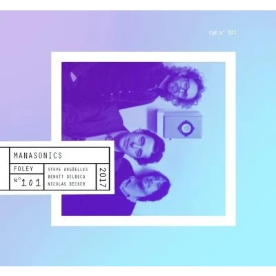 Afbeelding van Benoit Delbecq, Steve Arguelles, Nicolas Becker Foley (CD)