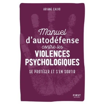 Image de Manuel d&#039;auto défense contre les violences psychologiques Se protéger et s&#039;en sortir