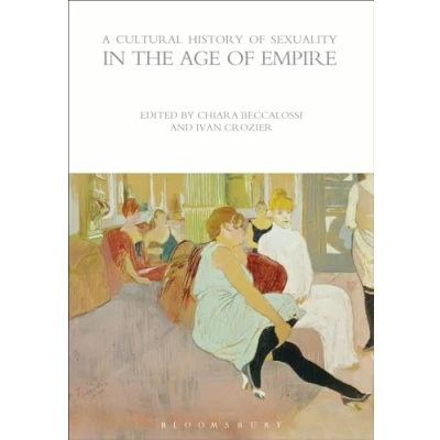 Afbeelding van Cultural History Of Sexuality In The Age Empire
