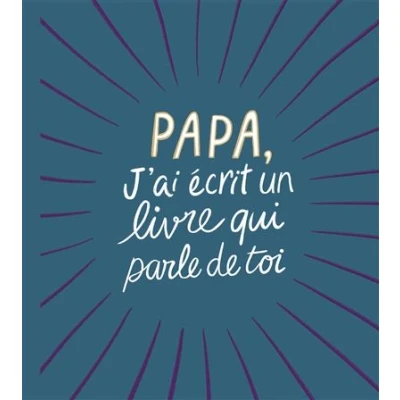 Image de Papa, j&#039;ai écrit un livre qui parle de toi