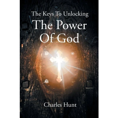 Afbeelding van The Keys To Unlocking Power Of God