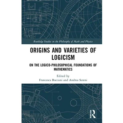 Afbeelding van Routledge Studies in the Philosophy of Mathematics and Physics Origins Varieties Logicism