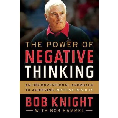 Afbeelding van The Power of Negative Thinking: An Unconventional Approach to Achieving Positive Results