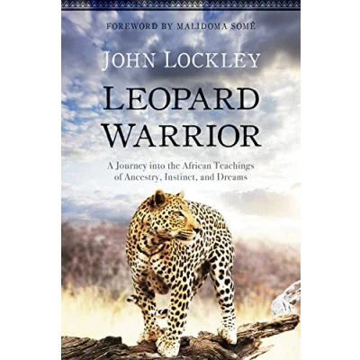 Afbeelding van Leopard Warrior: A Journey Into the African Teachings of Ancestry, Instinct, and Dreams
