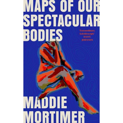 Afbeelding van Maps of Our Spectacular Bodies