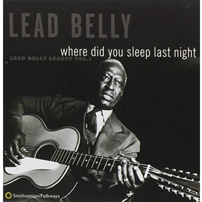 Afbeelding van Lead Belly Where Did You Sleep Last Night (CD)