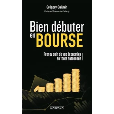 Afbeelding van BIEN DEBUTER EN BOURSE PRENEZ SOIN DE VOS ECONOMIES TOUTE