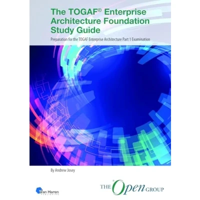 Afbeelding van Open Group Series The TOGAF® Enterprise Architecture Foundation Study Guide