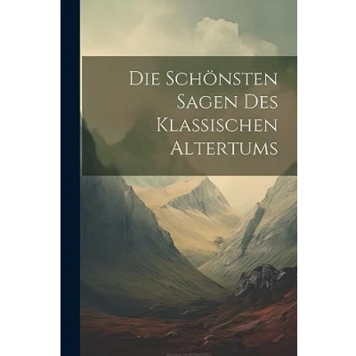 Afbeelding van Die schönsten Sagen des klassischen Altertums