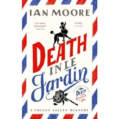 Afbeelding van A Follet Valley Mystery Death in le Jardin