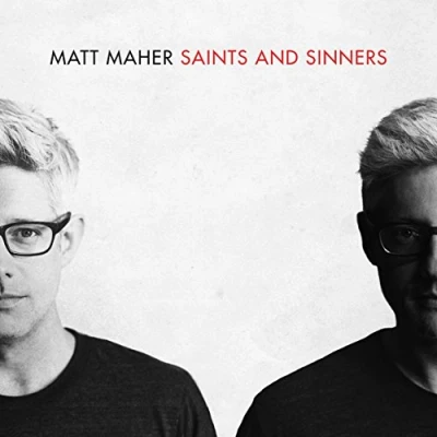 Afbeelding van Matt Maher Saints And Sinners (CD)