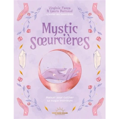 Afbeelding van MYSTIC SOEURCIERES MANUEL POUR REVELER ET CULTIVER SA MAGIE