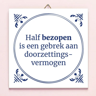 Afbeelding van Tegeltje Half Bezopen