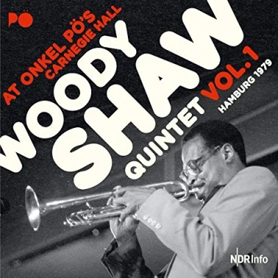 Afbeelding van Woody Shaw Quintet At Onkel Po&#039;s..