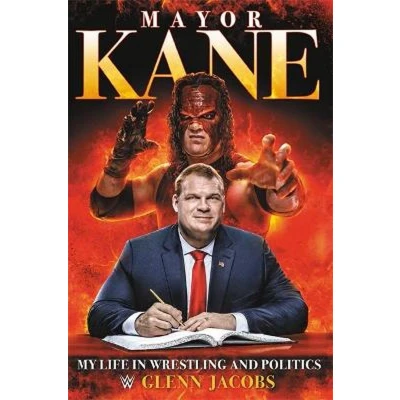 Afbeelding van Mayor Kane My Life in Wrestling and Politics
