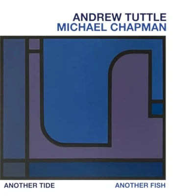 Afbeelding van Andrew Tuttle &amp; Michael Chapman Another Tide, Fish (2 CD)