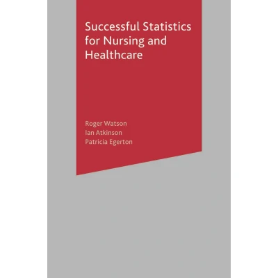 Afbeelding van Successful Statistics for Nursing and Healthcare