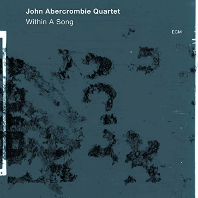 Afbeelding van John Abercrombie Quartet Within A Song (CD)