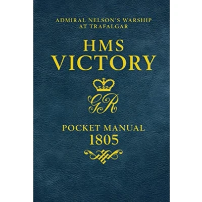 Afbeelding van HMS Victory Pocket Manual 1805 Admiral Nelson&#039;s Flagship At Trafalgar