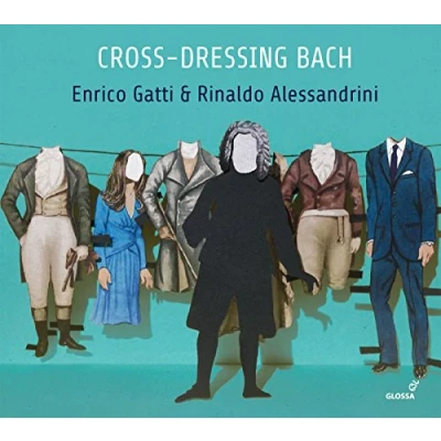 Afbeelding van Enrico Gatti &amp; Rinaldo Alessandrini Cross Dressing Bach (CD)