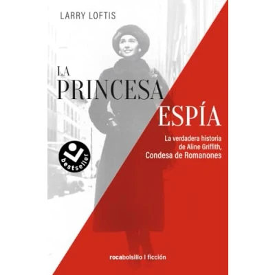 Afbeelding van La princesa espía. verdadera historia de Aline Griffith, Condesa Romanones