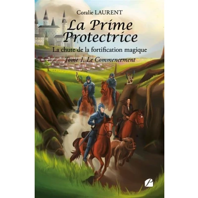 Image de La Prime Protectrice Tome I Le Commencement