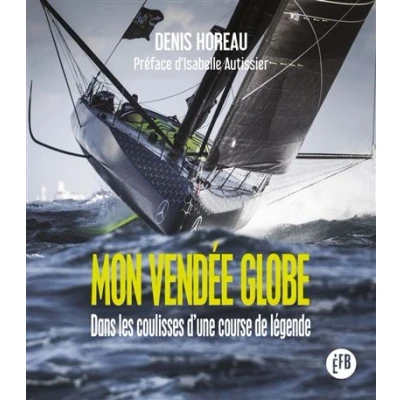 Image de Mon Vendée Globe Dans les coulisses d&#039;une course de légend
