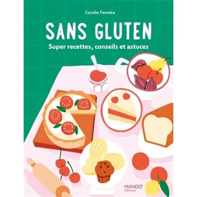 Afbeelding van SANS GLUTEN SUPER RECETTES CONSEILS ET ASTUCES