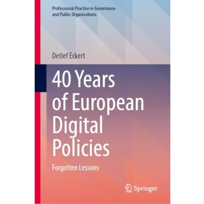 Afbeelding van Professional Practice in Governance and Public Organizations 40 Years of European Digital Policies
