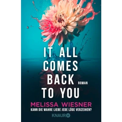 Afbeelding van It all comes back to you Kann die wahre Liebe jede Lüge verzeihen?