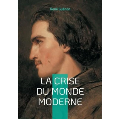 Afbeelding van La crise du monde moderne