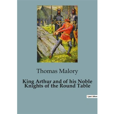 Image de King Arthur and of his Noble Knights the Round Table