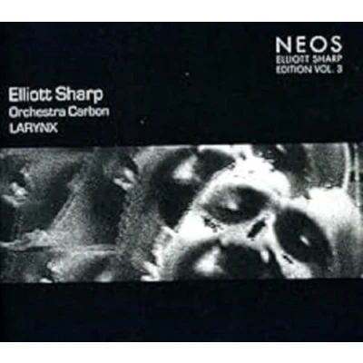 Afbeelding van Elliott Sharp, Orchestra Carbon Larynx (CD)