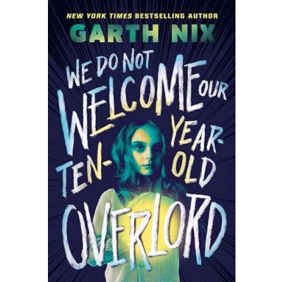 Afbeelding van We Do Not Welcome Our Ten Year Old Overlord