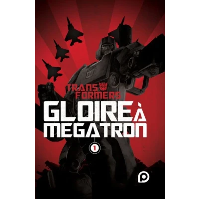 Image de The Transformers : Gloire à Mégatron Tome 1