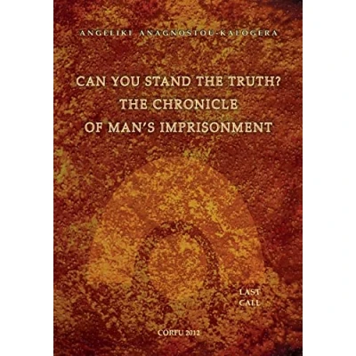 Afbeelding van Can You Stand The Truth? Chronicle of Man&#039;s Imprisonment
