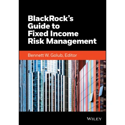 Afbeelding van Wiley Finance BlackRock&#039;s Guide to Fixed Income Risk Management