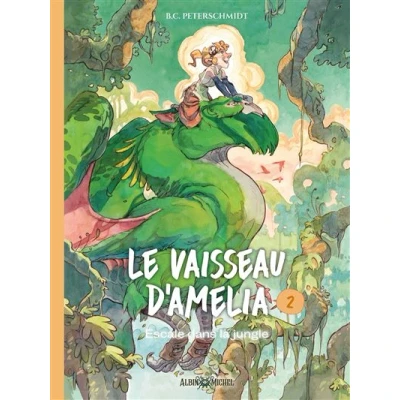 Image de Le Vaisseau d&#039;Amelia tome 2 Escale dans la jungle
