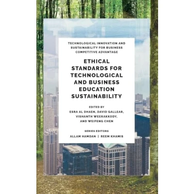 Afbeelding van Technological Innovation and Sustainability for Business Competitive Advantage Ethical Standards Education