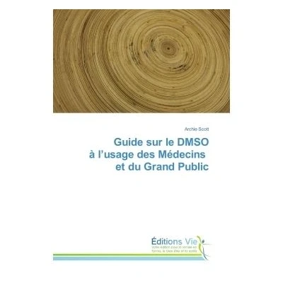 Image de Guide sur le DMSO à l&#039;usage des Médecins et du Grand Public