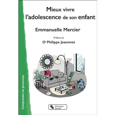 Image de Mieux vivre l&#039;adolescence de son enfant