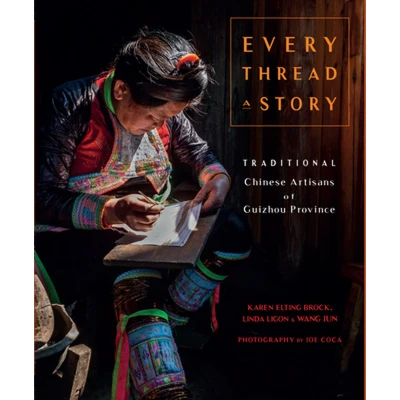 Afbeelding van Every Thread a Story &amp; The Secret Language of Miao Embroidery