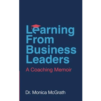 Afbeelding van Learning From Business Leaders: A Coaching Memoir