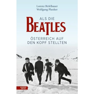 Afbeelding van Als die Beatles Österreich auf den Kopf stellten