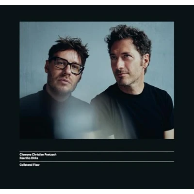 Afbeelding van Clemens Christian Poetzsch &amp; Reentko Dirks Collateral Flow (CD)