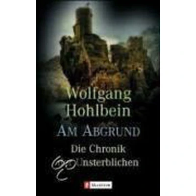 Afbeelding van Die Chronik der Unsterblichen 01. Am Abgrund